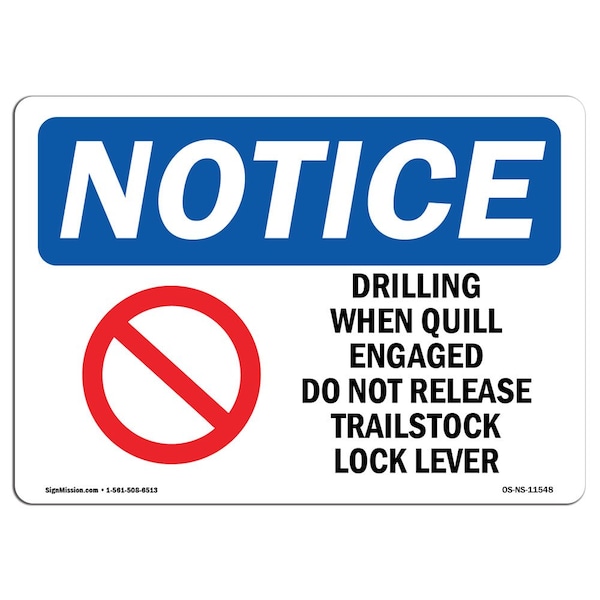 OSHA Notice Sign, 3.5" Height, Drilling When Quill Engaged Sign With Symbol, Landscape, 10PK